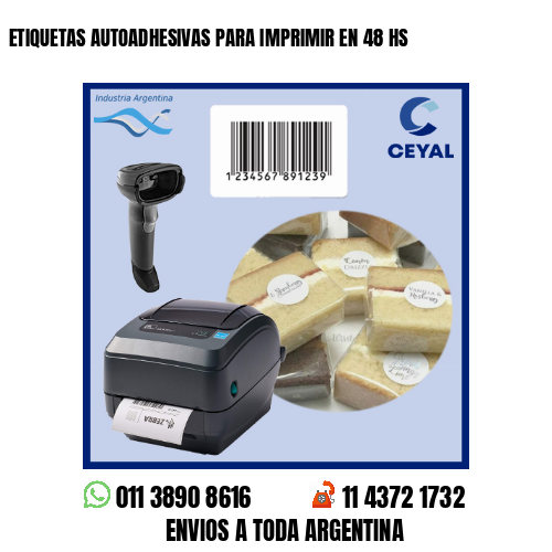 ETIQUETAS AUTOADHESIVAS PARA IMPRIMIR EN 48 HS