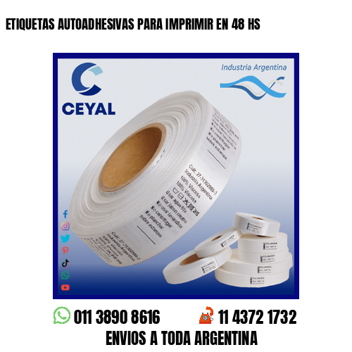 ETIQUETAS AUTOADHESIVAS PARA IMPRIMIR EN 48 HS