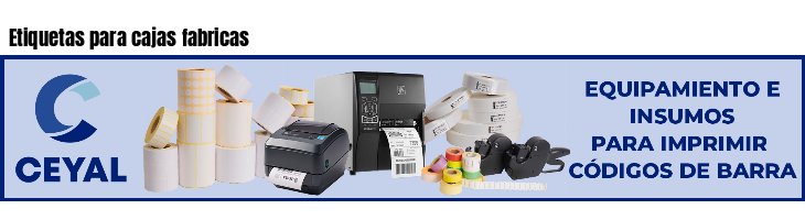 Etiquetas para cajas fabricas 