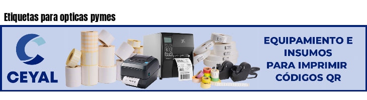 Etiquetas para opticas pymes 