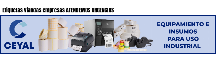 Etiquetas viandas empresas ATENDEMOS URGENCIAS