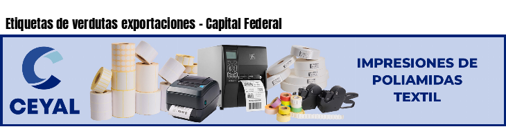 Etiquetas de verdutas exportaciones - Capital Federal