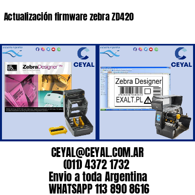 Actualización firmware zebra ZD420