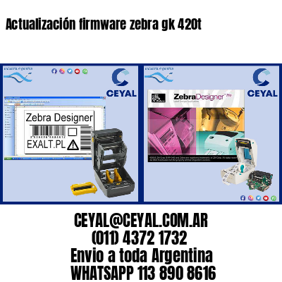Actualización firmware zebra gk 420t