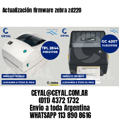 Actualización firmware zebra zd220