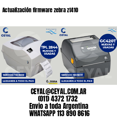 Actualización firmware zebra zt410