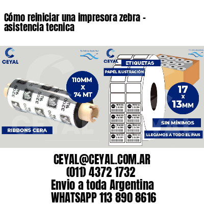 Cómo reiniciar una impresora zebra - asistencia tecnica