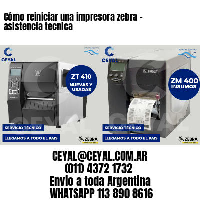 Cómo reiniciar una impresora zebra - asistencia tecnica