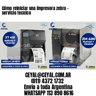 Cómo reiniciar una impresora zebra - servicio tecnico