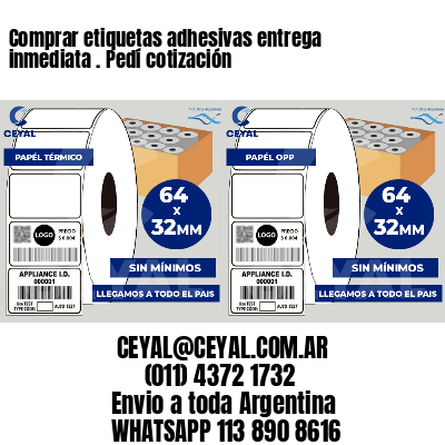 Comprar etiquetas adhesivas entrega inmediata . Pedí cotización
