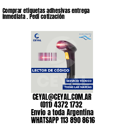 Comprar etiquetas adhesivas entrega inmediata . Pedí cotización
