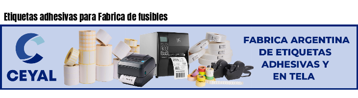 Etiquetas adhesivas para Fabrica de fusibles