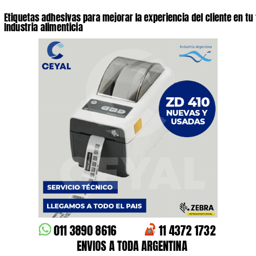 Etiquetas adhesivas para mejorar la experiencia del cliente en tu tienda – Industria alimenticia