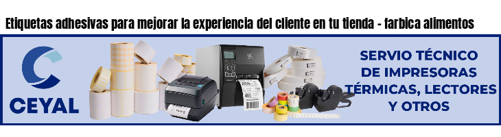 Etiquetas adhesivas para mejorar la experiencia del cliente en tu tienda - farbica alimentos