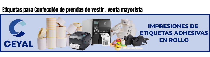 Etiquetas para Confección de prendas de vestir . venta mayorista