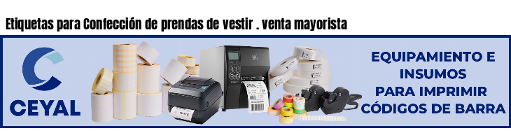 Etiquetas para Confección de prendas de vestir . venta mayorista