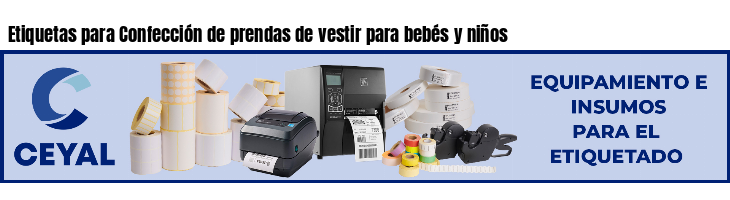 Etiquetas para Confección de prendas de vestir para bebés y niños