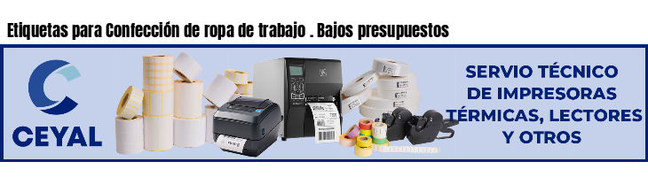 Etiquetas para Confección de ropa de trabajo . Bajos presupuestos