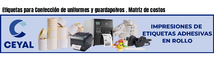 Etiquetas para Confección de uniformes y guardapolvos . Matriz de costos