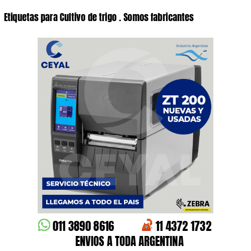 Etiquetas para Cultivo de trigo . Somos fabricantes