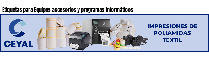 Etiquetas para Equipos accesorios y programas informáticos
