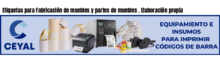 Etiquetas para Fabricación de muebles y partes de muebles . Elaboración propia