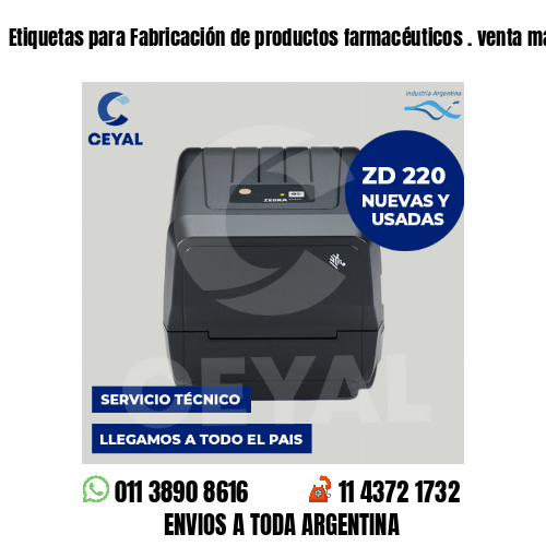 Etiquetas para Fabricación de productos farmacéuticos . venta mayorista