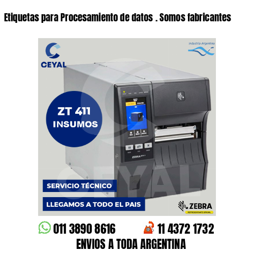 Etiquetas para Procesamiento de datos . Somos fabricantes