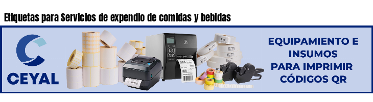 Etiquetas para Servicios de expendio de comidas y bebidas