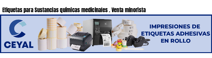 Etiquetas para Sustancias químicas medicinales . Venta minorista
