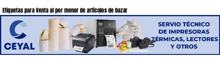 Etiquetas para Venta al por menor de artículos de bazar