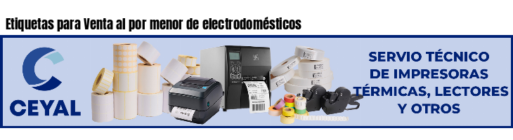 Etiquetas para Venta al por menor de electrodomésticos