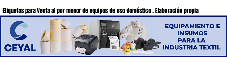 Etiquetas para Venta al por menor de equipos de uso doméstico . Elaboración propia