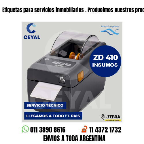 Etiquetas para servicios inmobiliarios . Producimos nuestros productos