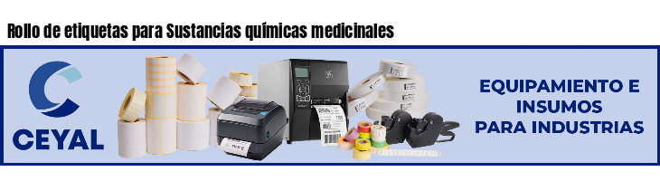 Rollo de etiquetas para Sustancias químicas medicinales