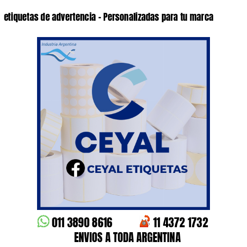 etiquetas de advertencia - Personalizadas para tu marca