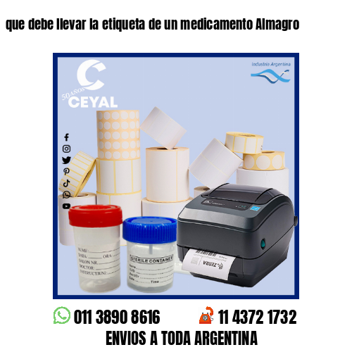 que debe llevar la etiqueta de un medicamento Almagro