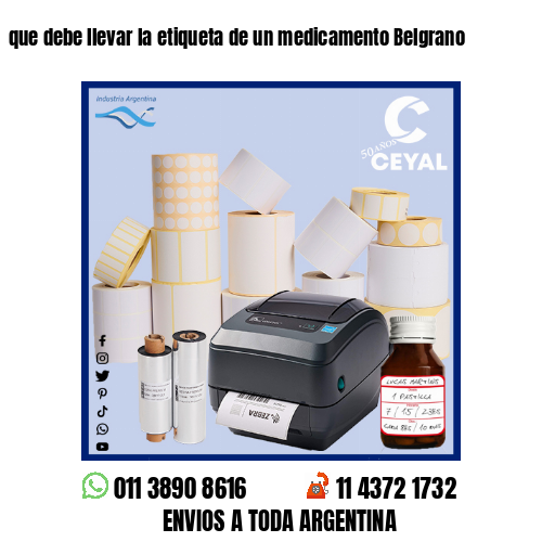 que debe llevar la etiqueta de un medicamento Belgrano