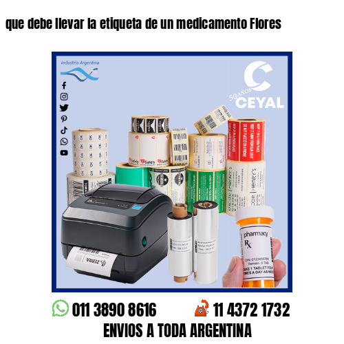 que debe llevar la etiqueta de un medicamento Flores