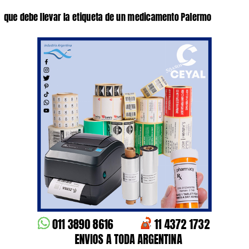 que debe llevar la etiqueta de un medicamento Palermo
