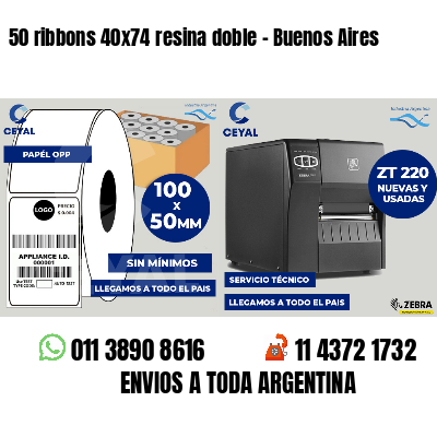 50 ribbons 40x74 resina doble - Buenos Aires