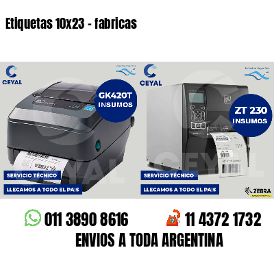 Etiquetas 10x23 - fabricas