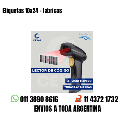 Etiquetas 10x24 - fabricas