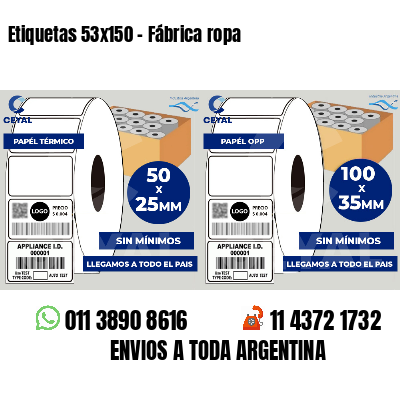 Etiquetas 53x150 - Fábrica ropa
