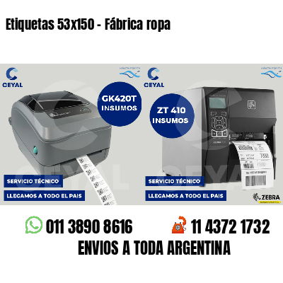 Etiquetas 53x150 - Fábrica ropa