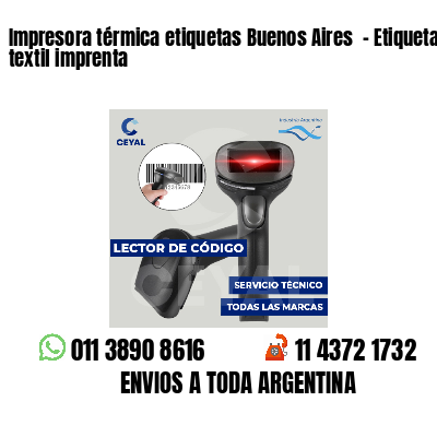 Impresora térmica etiquetas Buenos Aires - Etiqueta textil imprenta