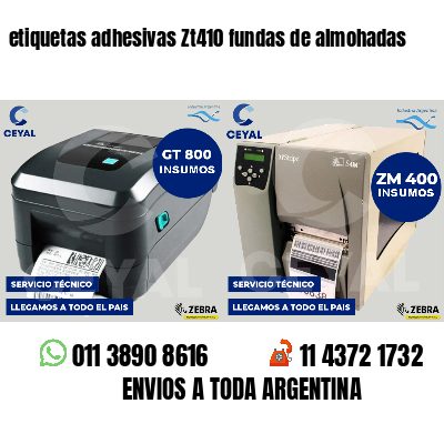 etiquetas adhesivas Zt410 fundas de almohadas