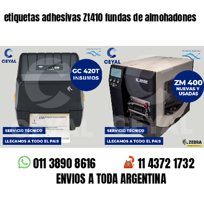 etiquetas adhesivas Zt410 fundas de almohadones