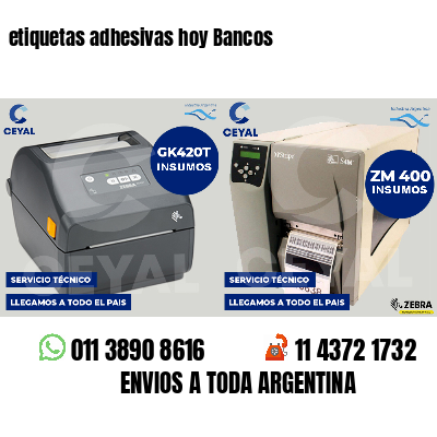 etiquetas adhesivas hoy Bancos