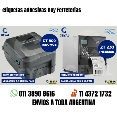 etiquetas adhesivas hoy Ferreterías
